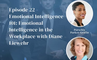 Emotional Intelligence 101: Emotional Intelligence in the Workplace with Diane Liewehr