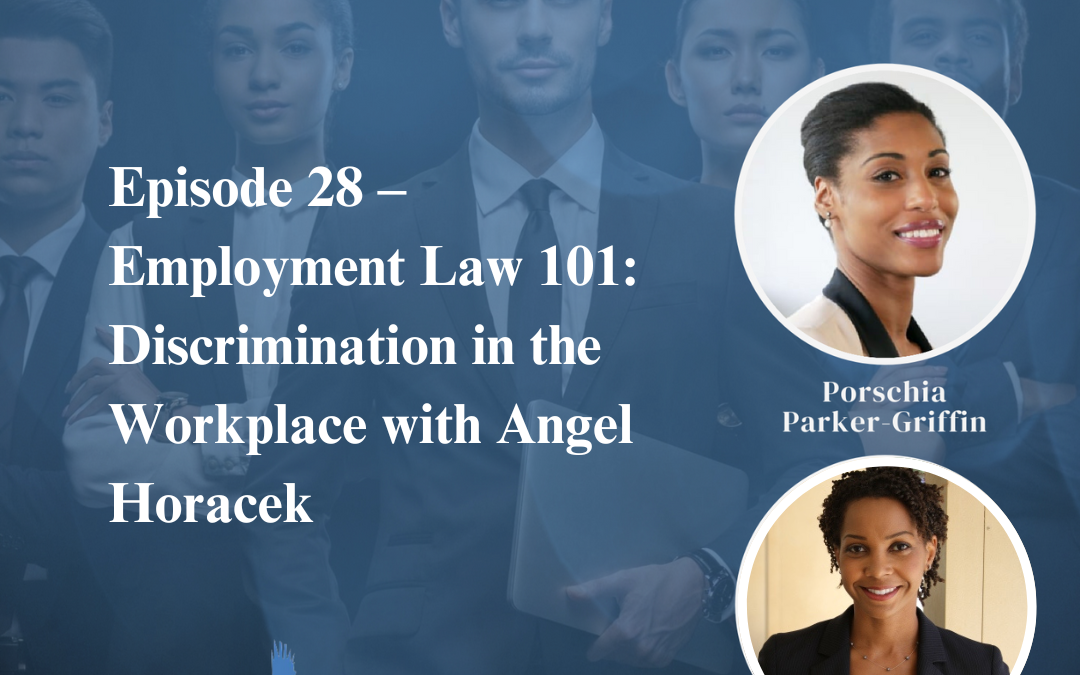 Employment Law 101: Discrimination in the Workplace with Angel Horacek