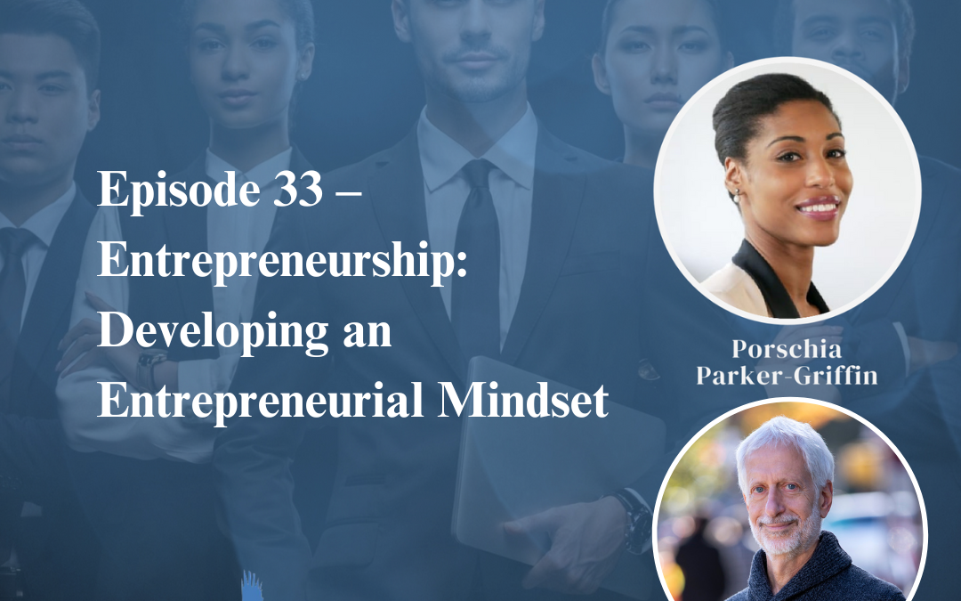 Entrepreneurship: Developing an Entrepreneurial Mindset with David Shriner-Cahn