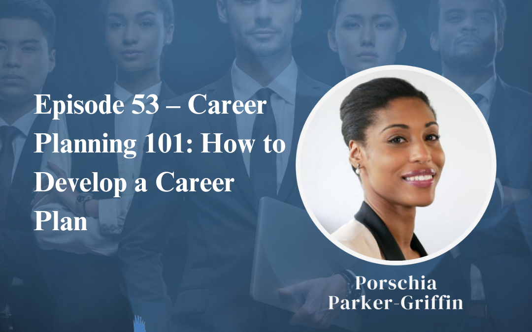 Career Planning 101: How to Develop a Career Plan
